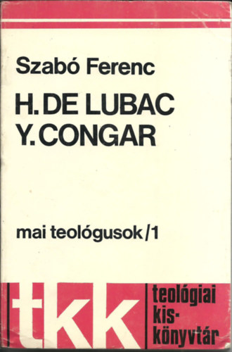 H.De Lubac- Y.Congar  mai teolgusok /1