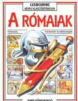 A.-Tingay, G. Marks - A rómaiak (Usborne képes világtörténelem)