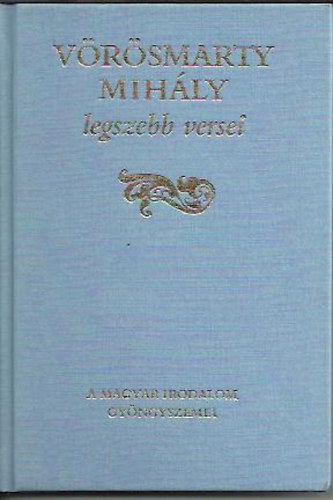 V�r�smarty Mih�ly legszebb versei