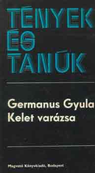 Germanus Gyula - Kelet varzsa