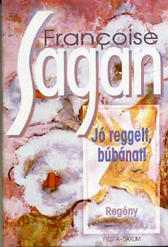 J� reggelt, b�b�nat!