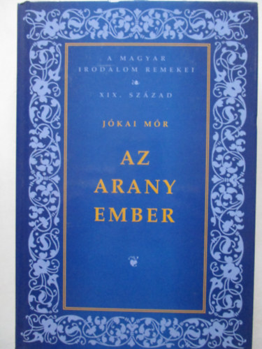 J�kai M�r - Az aranyember