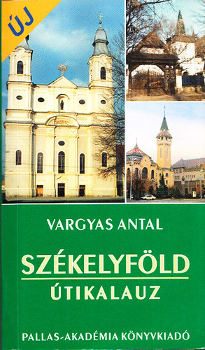 Vargyas Antal - Szkelyfld tikalauz (+ trkp)