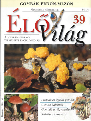 Ujhelyi Pter  ( szerk.) - 3 db lVilg magazin, A Krpt-Medence Termszeti Enciklopdija, 39, 40, 41 szm