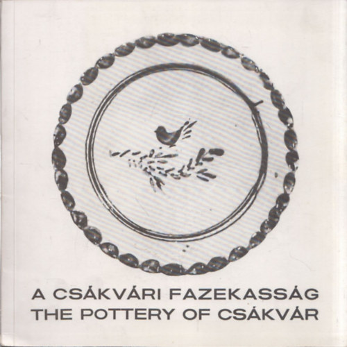 A cskvri fazekassg (the pottery of Cskvr)