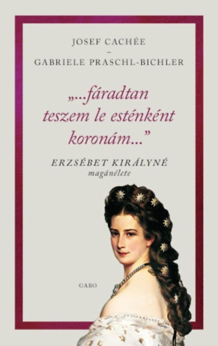 "...f�radtan teszem le est�nk�nt koron�m..."