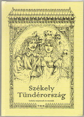 Szkely tndrorszg - Szkely npmesk s mondk