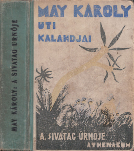 A sivatag rnje - May Kroly uti kalandjai (Els magyarnyelv kiads)