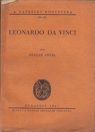 Hekler Antal - Leonardo da Vinci (Hekler)