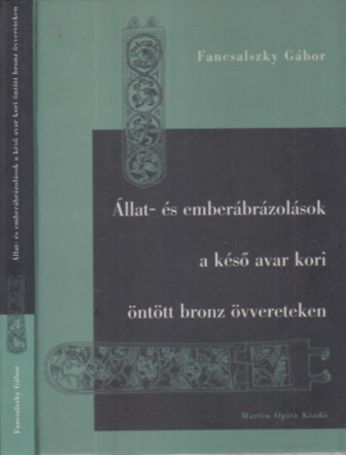 llat- s emberbrzolsok a ks avar kori nttt bronz vvereteken (dediklt)