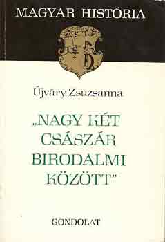 "Nagy kt csszr birodalmi kztt"