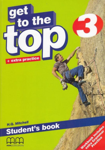 H. Q. Mitchell - Marileni Malkogianni - Get to the Top 3 - Teacher's book + extra practice