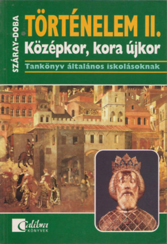 T�rt�nelem II. - K�z�pkor, kora �jkor Tank�nyv �ltal�nos iskol�soknak