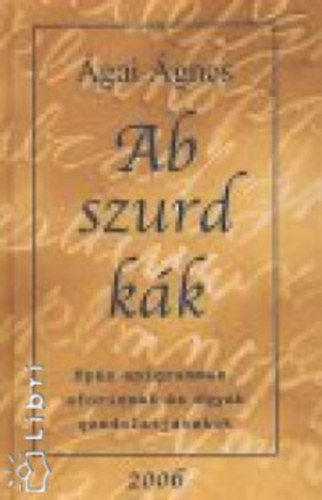 �gai �gnes - Abszurdk�k