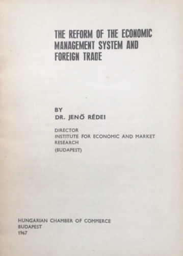 R�dei Jen� - The Reform of the Economic Management System and Foreign Trade