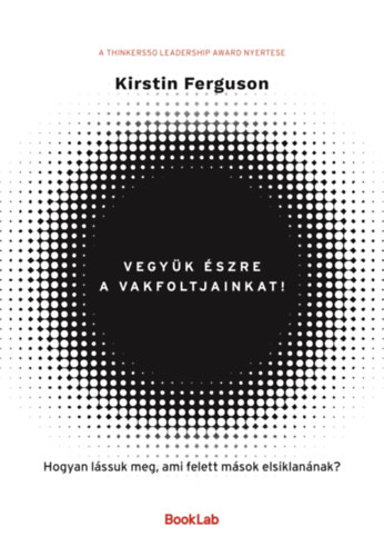 Vegy�k �szre a vakfoltjainkat!