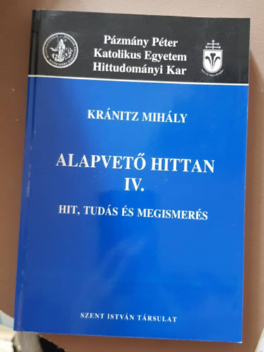Krnitz Mihly - Alapvet hittan IV. (hit, tuds s megismers)
