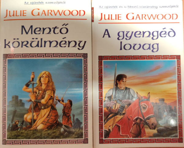 2 db Julie Garwood: A gyengd lovag +Ment krlmnyek