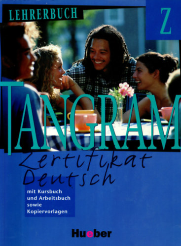 Tangram Z - Zertifikat Deutsch - Kursbuch und Arbeitsbuch