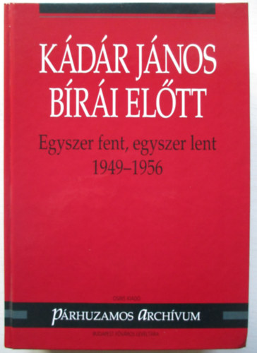 Kdr Jnos bri eltt - Egyszer fent, egyszer lent (1949-1956)