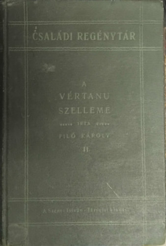 A v�rtanu szelleme II. - T�rt�neti reg�ny a diokleczi�n-f�le kereszt�ny�ld�z�s kor�b�l