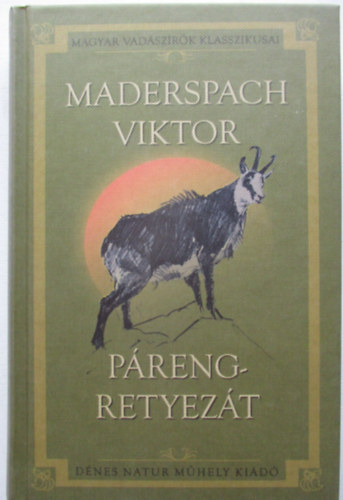 Preng-Retyezt - Vadszataim a Dli-Krptokban