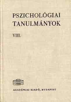 Pszicholgiai tanulmnyok VIII.