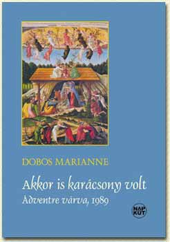 Akkor is karcsony volt - Adventre vrva, 1989