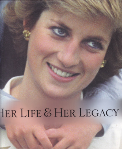 Her Life & Her Legacy