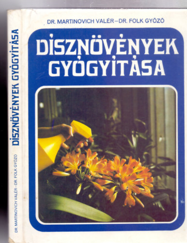 SZERZ:  Dr. Martinovich Valr - Dr. Folk Gyz - Dsznvnyek gygytsa (ltalnos rsz + Rszletes rsz - 134 rajzzal)