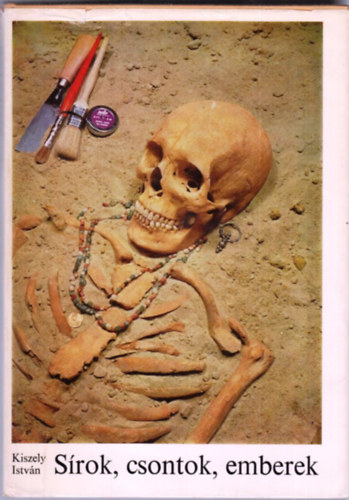 S�rok, csontok, emberek