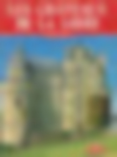 Les Chateaux De La Loire