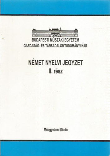 Nagy Lajos, Oszter Gborn Kelemen Katalin - Nmet nyelvi jegyzet II. rsz