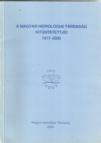 A Magyar Hidrolgiai Trsasg kitntetettjei 1917-2000