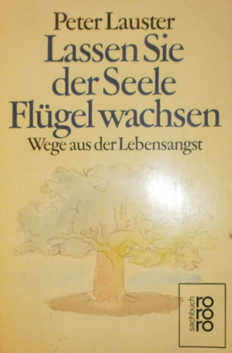 Peter Lauster - Lassen Sie der Seele Flgel wachsen