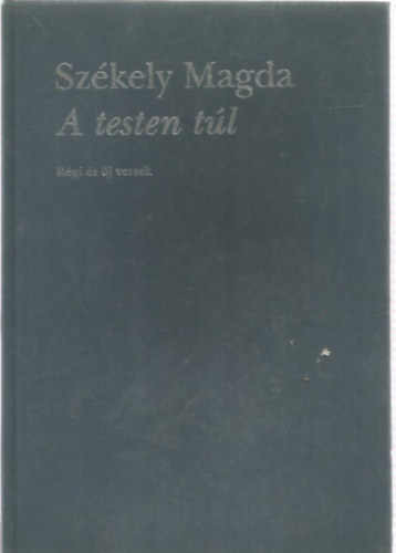 Szkely Magda - A testen tl