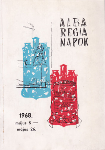 Alba Regia napok (1968. mjus 5 - mjus 26.) - Politikai s trsadalmi rendezvnyek