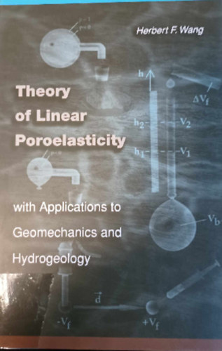 Theory of Liear Poroelasticity with Applications to Geomechanics and Hydrogeology