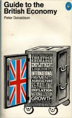 Peter Donaldson - Guide to the British Economy