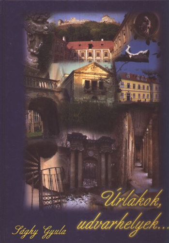 �rlakok, udvarhelyek