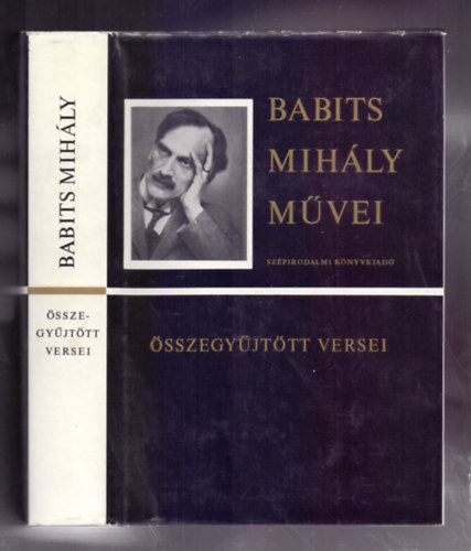 Babits Mih�ly �sszegy�jt�tt versei (Babits Mih�ly M�vei - Borsos Mikl�s illusztr�ci�ival)