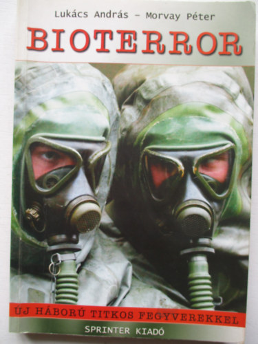 Bioterror. j hbor titkos fegyverekkel