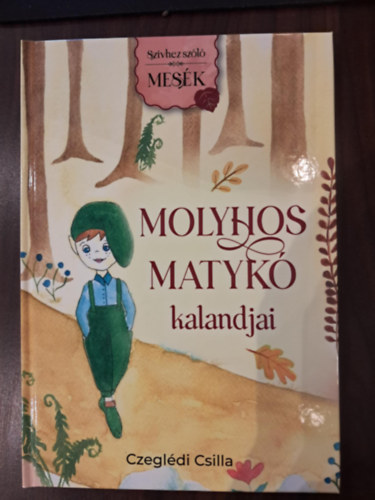Molyhos Matyk kalandjai (Szvhez szl mesk)