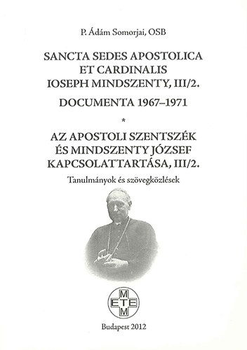 Az Apostoli Szentszk s Mindszenty Jzsef kapcsolattartsa, III/2. 1967-1971