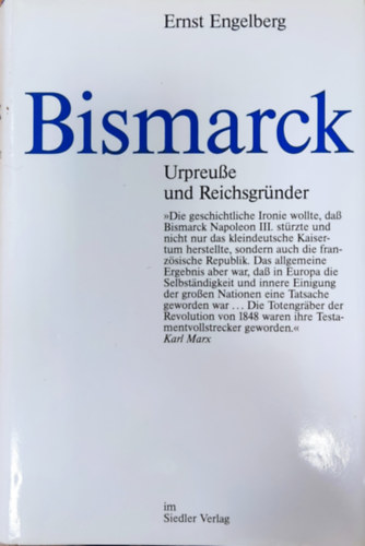 Ernst Engelberg - Bismarck - Urpreue und Reichsgrnder