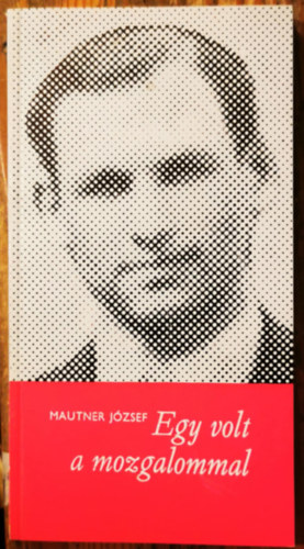 Egy volt a mozgalommal