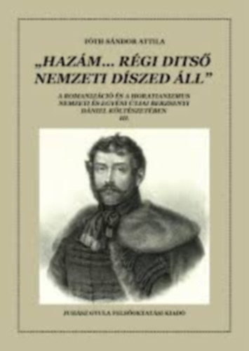 ,,Haz�m... r�gi dits� nemzeti d�szed �ll"