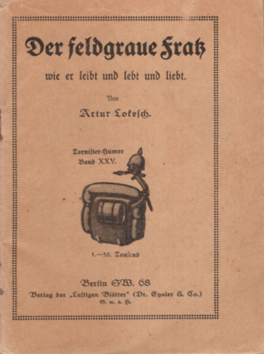 Artur Lokesch  (gesammelt) - Der feldgraue Fratz ( katonai humoros kisk�nyv  )