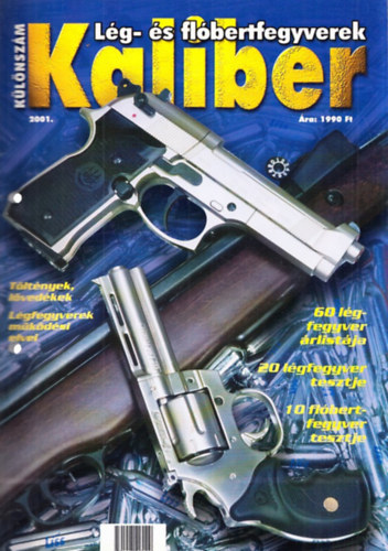Kaliber K�l�nsz�m 2001. (L�g- �s fl�bertfegyverek)