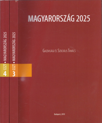 Magyarorszg 2025  I-II. - Gazdasgi s Szocilis Tancs